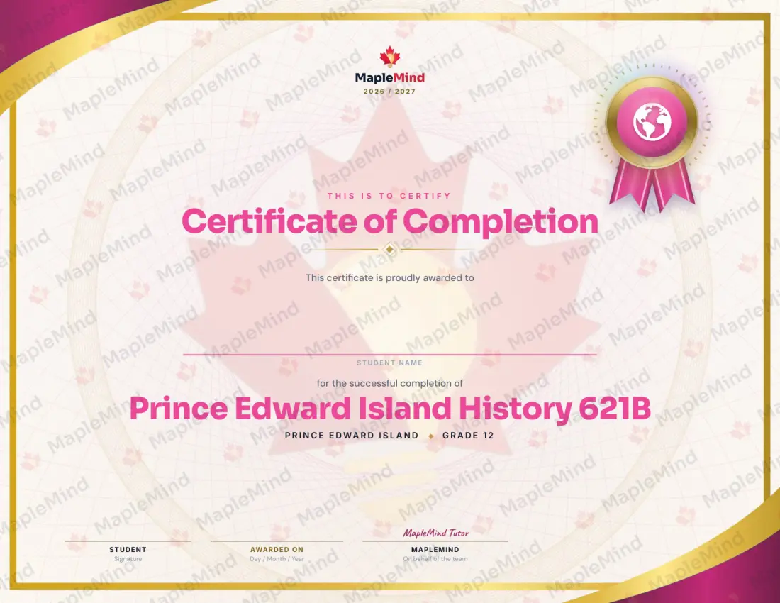 Page 32 of 32 from the Prince Edward Island History 621B Prince Edward Island Course Companion — year in review and certificate of completion